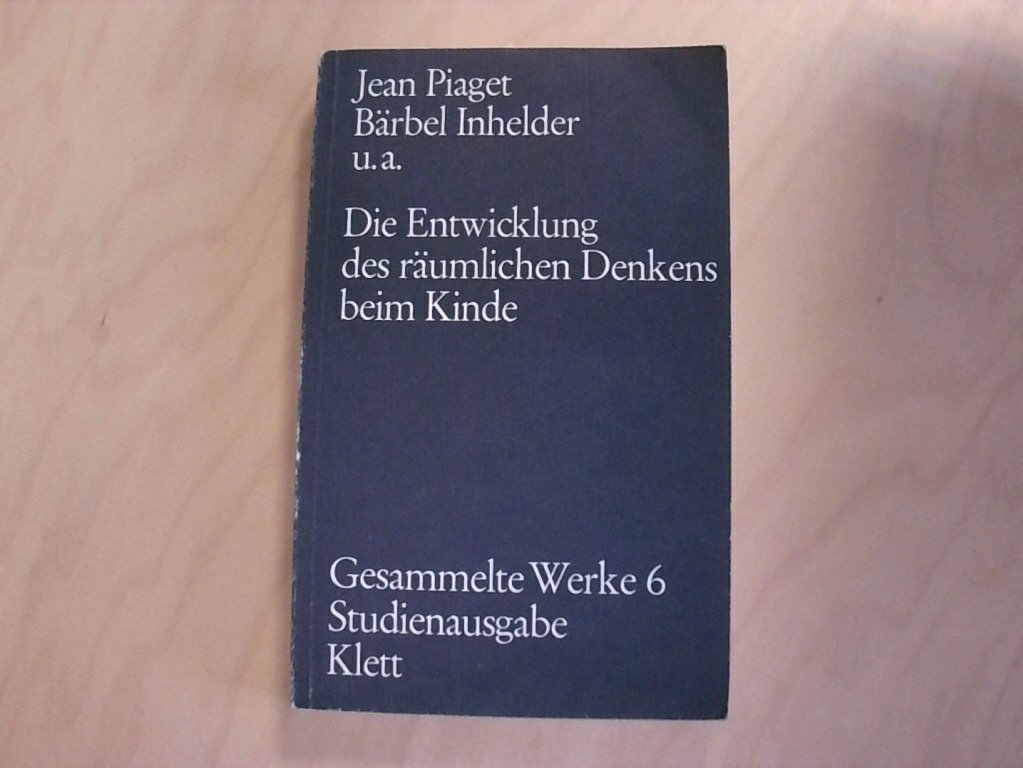 Piaget Jean Inhelder B rbel Die Entwicklung des r umlichen